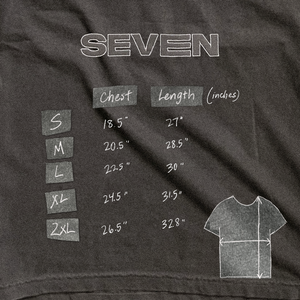 "Seven (days a week)” t-shirt